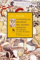 Las batallas decisivas del mundo antigua. De Salamina a la Pax Romana