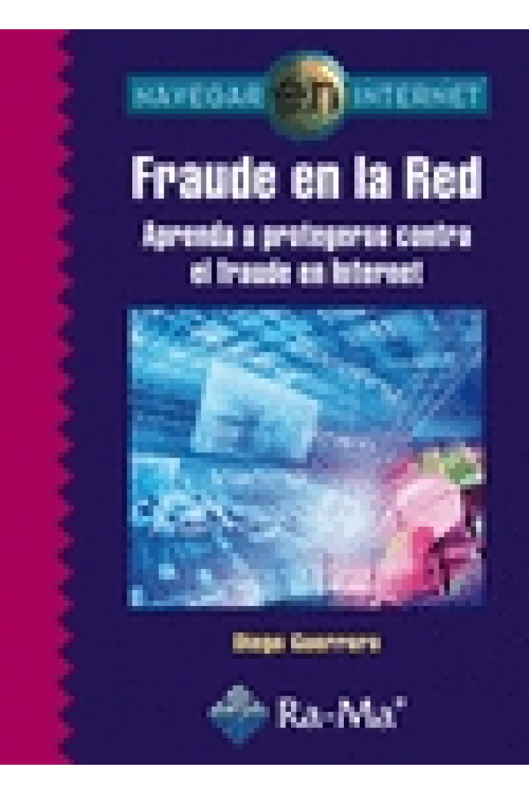 Fraude en la red. Aprenda a protegerse contra el fraude en internet