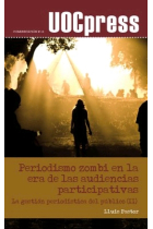 Periodismo zombi en la era de las audiencias participativa. La gestión periodística del público (II)