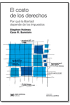 El costo de los derechos. Por qué la libertad depende de los impuestos