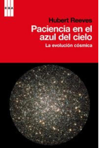 Paciencia en el azul del cielo. La evolución cósmica