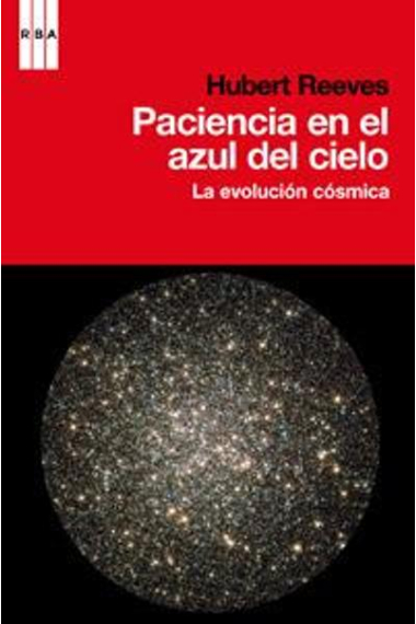 Paciencia en el azul del cielo. La evolución cósmica