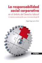 La responsabilidad social corporativa en el ámbito del derecho. Un instrumento económico -jurídico para un humanismo del siglo XXI