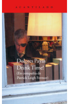 Drink Time! En compañia de Patrick Leigh Fermor