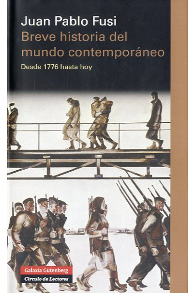 Breve historia del mundo contemporáneo. Desde 1776 hasta hoy