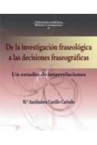 De la investigación fraseológica a las decisiones fraseológicas