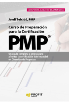 Curso de preparacion para la certificacion PMP®. Una guía completa y amena para afrontar la certificación líder muncial en Dirección de Proyectos