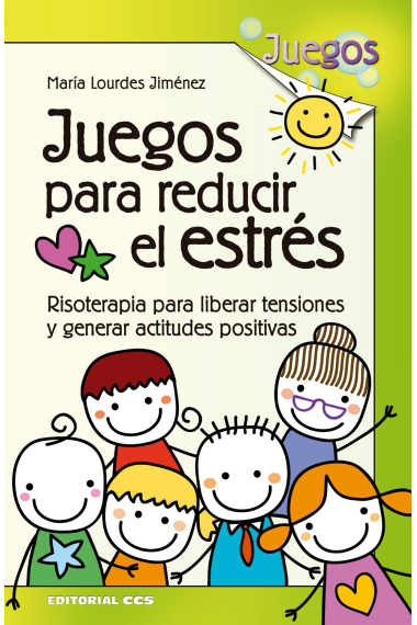 Juegos para reducir el estrés. Risoterapia para liberar tensiones y generar actitudes positivas