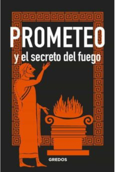 Prometeo y el secreto del fuego