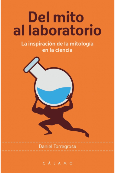 Del mito al laboratorio. La inspiración de la mitología en la ciencia