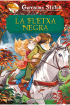 La Fletxa Negra (El clàssics de Gerónimo Stilton)