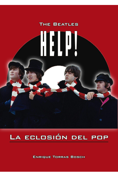 The Beatles. Help! La eclosión del pop