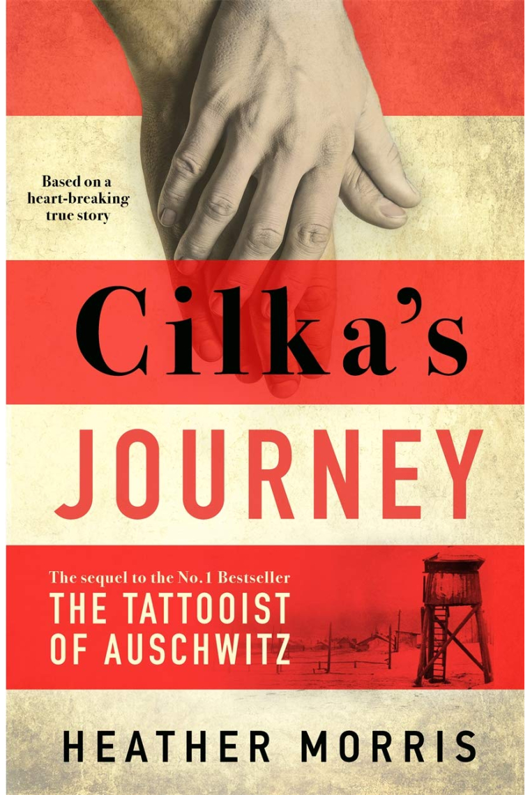 Cilka's Journey (The sequel to The Tattooist of Auschwitz)