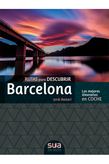 Rutas para descubrir Barcelona. Los mejores itinerarios en coche