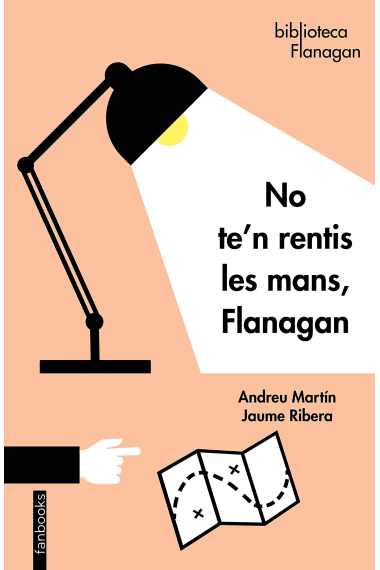 No te'n rentis les mans, Flanagan