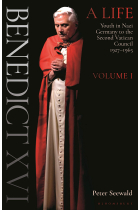 Benedict XVI: A Life: Volume One: Youth in Nazi Germany to the Second Vatican Council 19271965