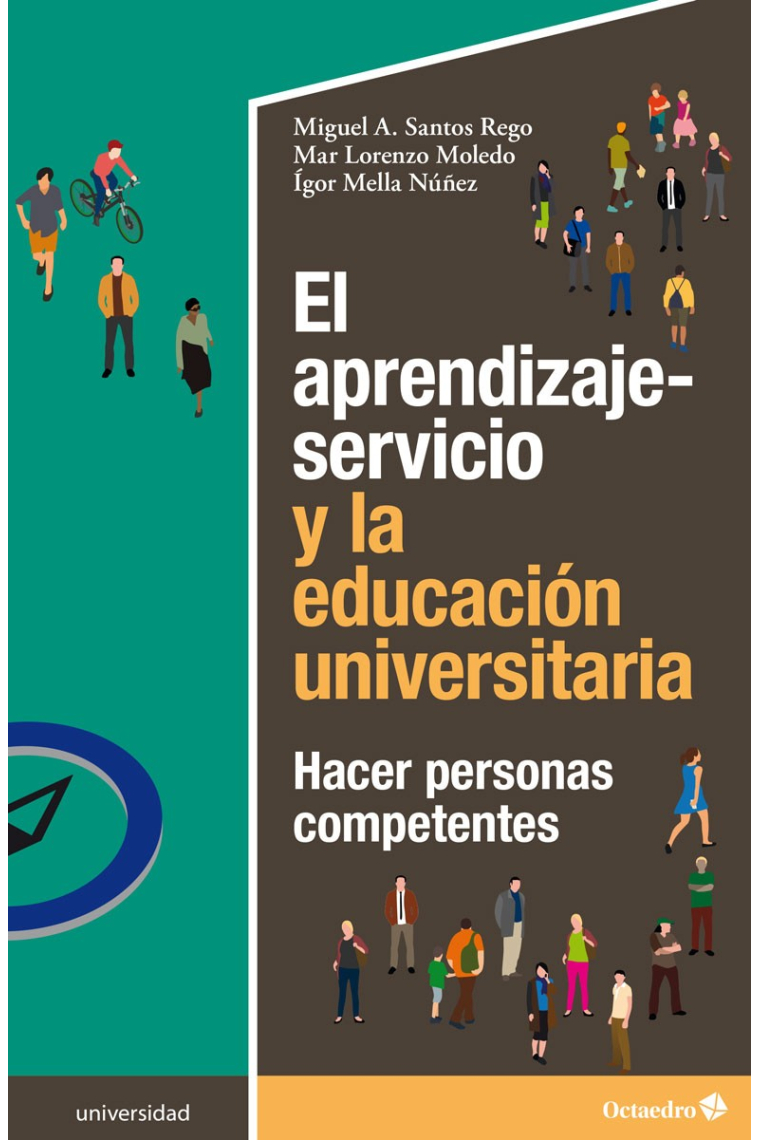 El aprendizaje-servicio y la educación universitaria. Hacer personas competentes