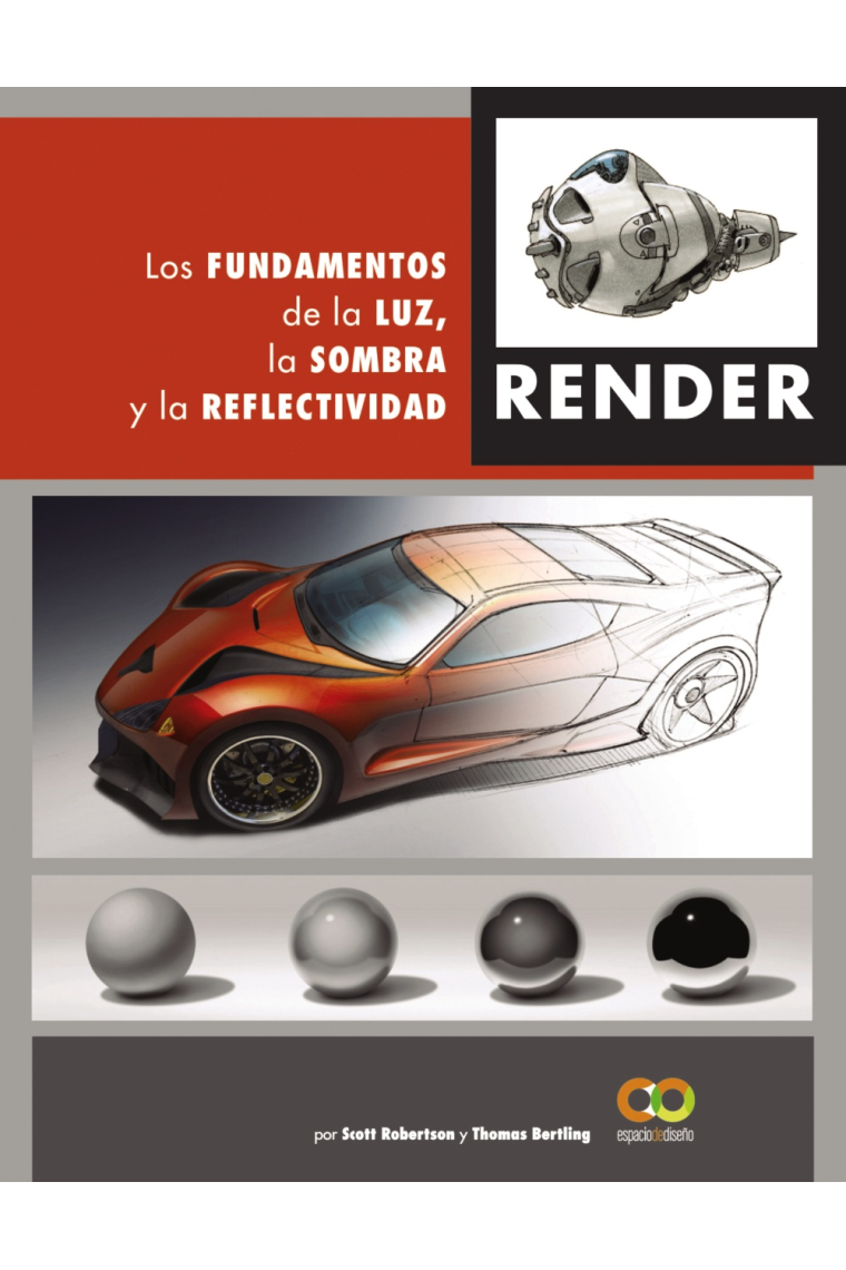 Render. Los fundamentos de la luz, la sombra y la reflectividad