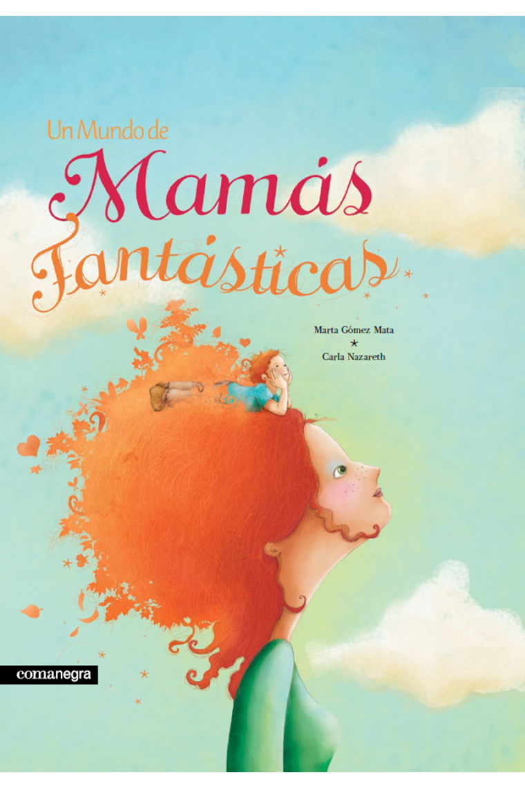 Un mundo de mamás fantásticas (2a ed)