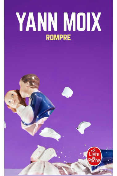 Rompre (Le Livre de Poche)