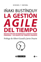 La gestión AGILE del tiempo. Método ATM para incrementar la productividad personal y de equipo en tiempos líquidos