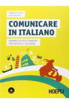 Comunicare in italiano. Grammatica per stranieri con esercizi e soluzioni. Con 2 CD Audio