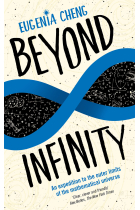 Beyond Infinity: An expedition to the outer limits of the mathematical universe