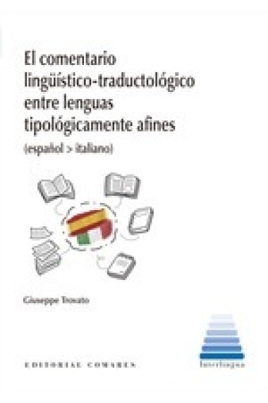 El comentario lingüística-traductológico entre lenguas tipológicamente afines (español > italiano)