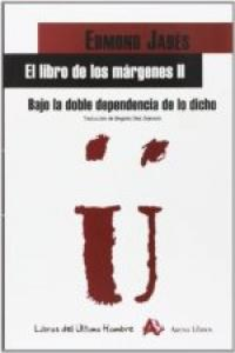 El libro de los márgenes II. Bajo la doble dependencia de lo dicho