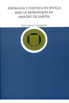 Ideología y Política en Sevilla bajo la Monarquía de Amadeo de Saboya