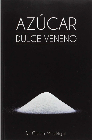 AZUCAR: DULCE VENENO