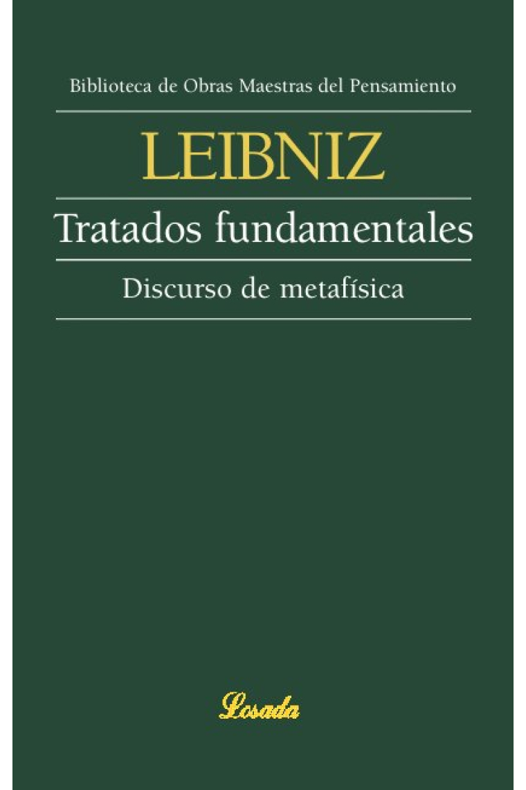 Tratados fundamentales · Discurso de metafísica (Incluye Monadología)