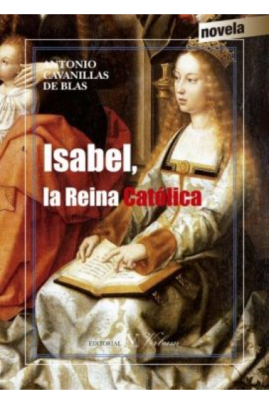 Isabel, la Reina Católica