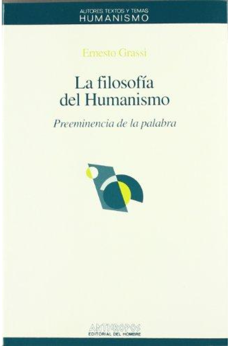 La filosofía del Humanismo: preeminencia de la palabra