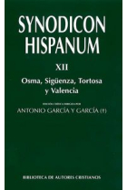 Synodicon Hispanum. XII: Osma, Sigüenza, Tortosa y Valencia