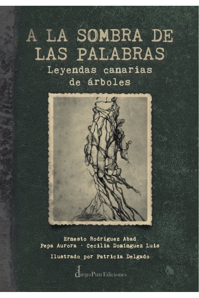 A LA SOMBRA DE LAS PALABRAS (LEYENDAS CANARIAS DE ARBOLES)