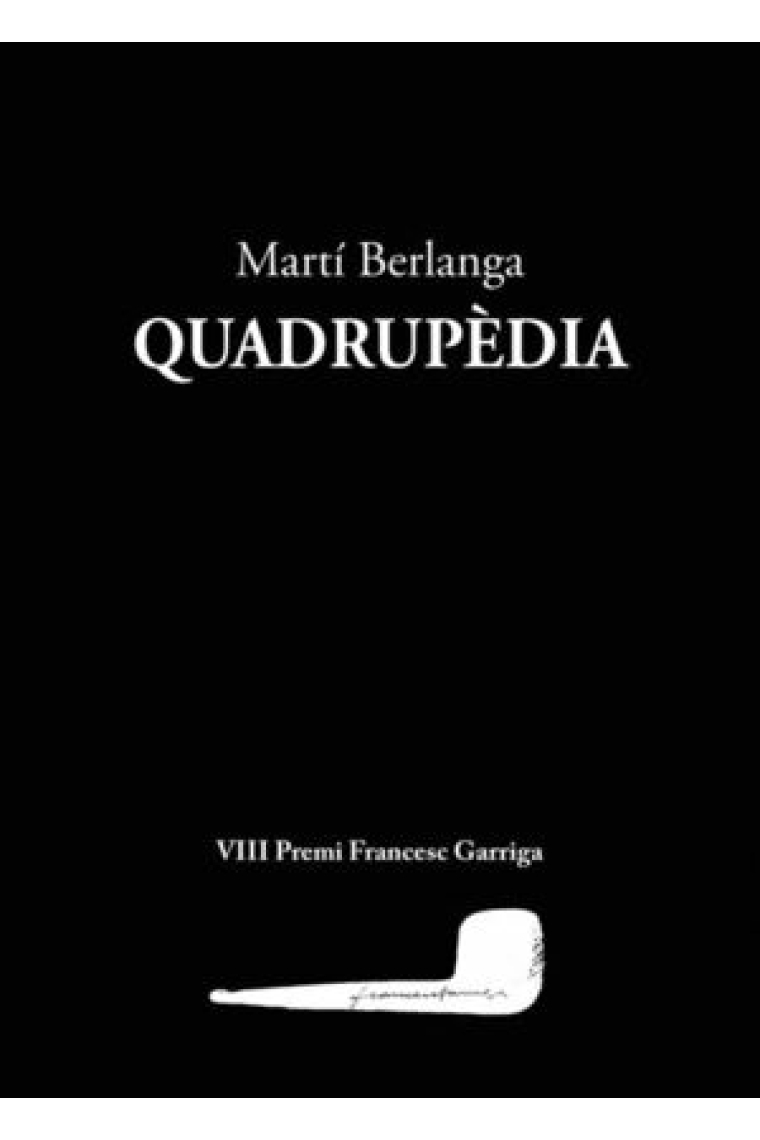 Quadrupèdia (VIII Premi Francesc Garriga)