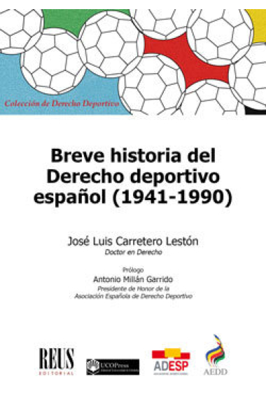 BREVE HISTORIA DEL DERECHO DEPORTIVO ESPAÑOL (1941-1990)