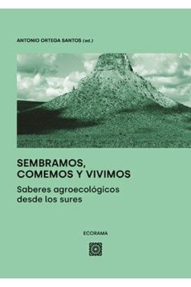 SEMBRAMOS COMEMOS Y VIVIMOS