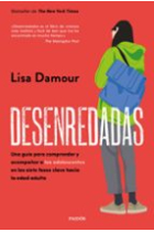 Desenredadas. Una guía para comprender y acompañar a las adolescentes en las siete fases de la vida adulta