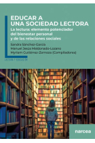 Educar en la sociedad lectora. La lectura: elemento potenciador del bienestar personal y las relaciones sociales