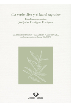 La verde oliva y el laurel sagrado: estudios in memoriam José Javier Rodríguez Rodríguez