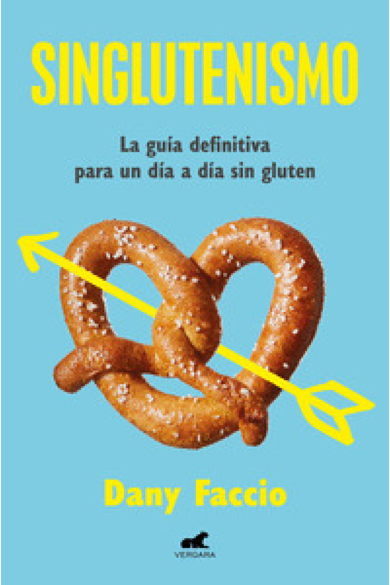 Singlutenismo. La guía definitiva para un día a día Gluten free