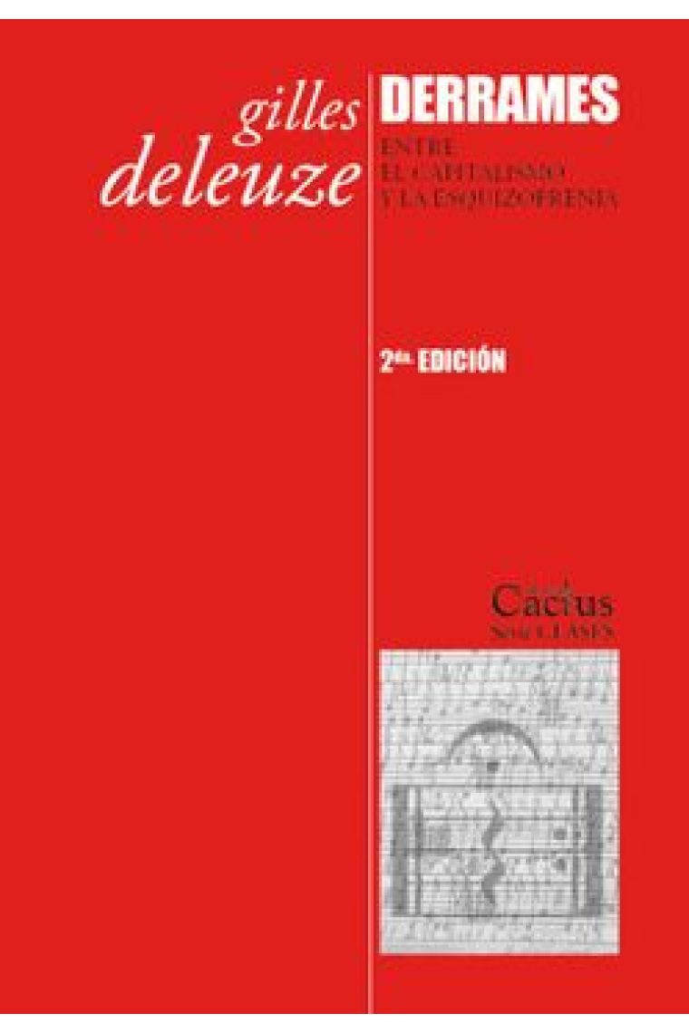 Derrames, I: entre el capitalismo y la esquizofrenia (Segunda edición)