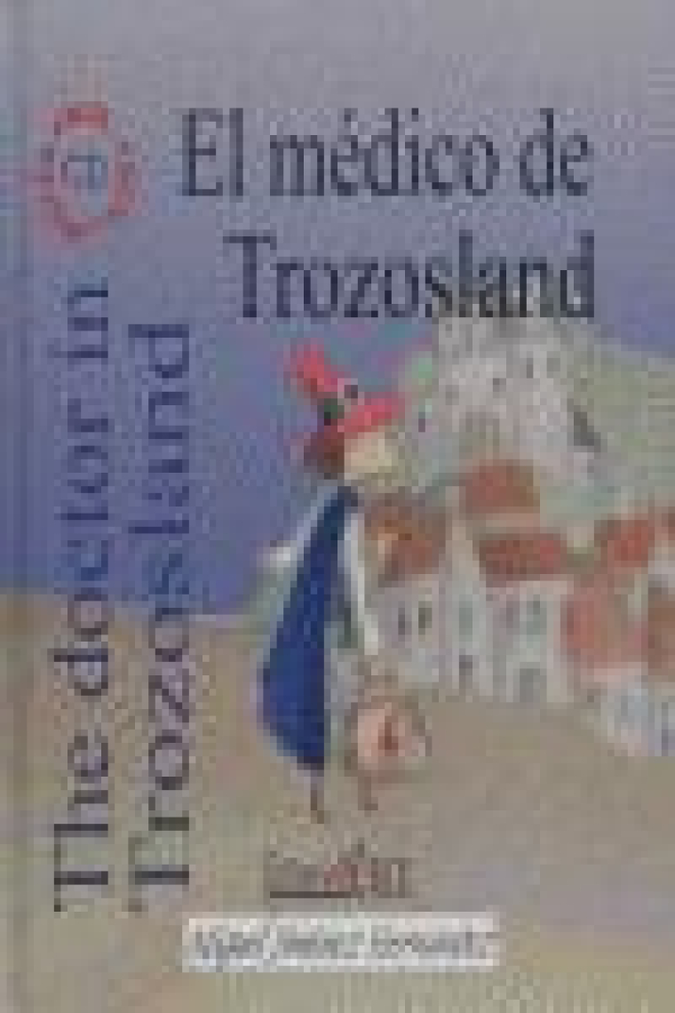 El médico de Trozosland/ The doctor in Trozosland (libro + Audio CD/CD-ROM)