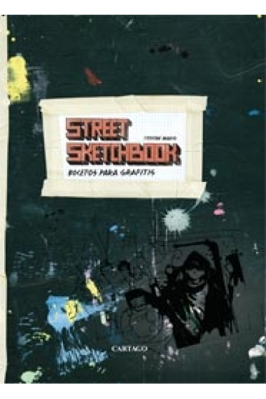 Street Sketchbook. Bocetos para grafitis