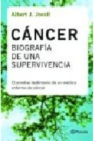 Cancer: Biografia de una supervivencia