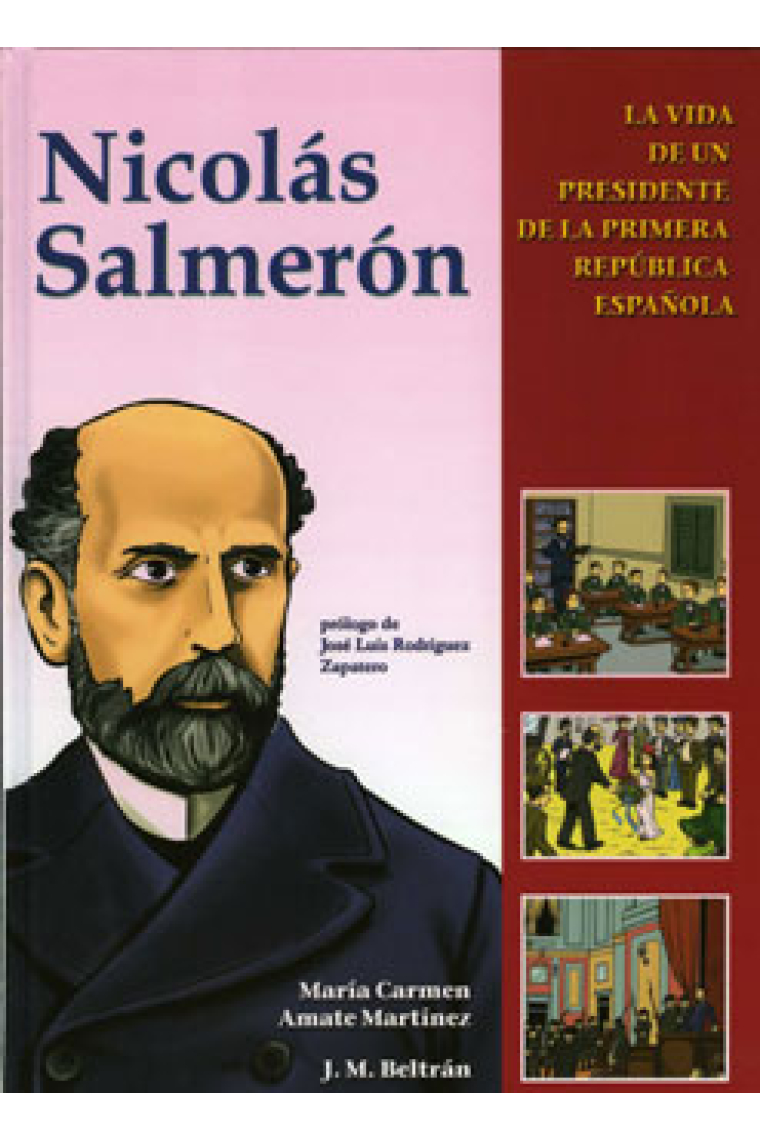 Nicolás Salmerón: la vida de un presidente de la Primera República Española