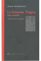 La Setmana Tràgica. Tres articles