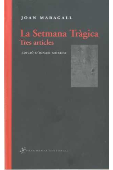 La Setmana Tràgica. Tres articles